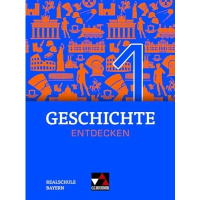 Abbildung von Geschichte entdecken Bayern / 1: Unterrichtswerk für an Realschulen die Jahrgangsstufe 6 (Geschichte ... Realschulen)