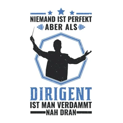 Abbildung von Dirigent Notizbuch: Spruch Chorleiter Chorleitung / 6x9 Zoll 120 linierte Seiten