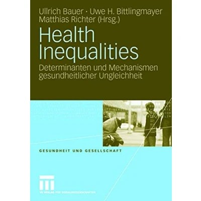 Abbildung von Health Inequalities: Determinanten und Mechanismen gesundheitlicher Ungleichheit (Gesundheit Gesellschaft) (German and English Edition) Gesellschaft, 1, Band 1)