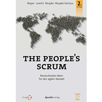 Abbildung von The People&#039;s Scrum: Revolutionäre Ideen für den agilen Wandel