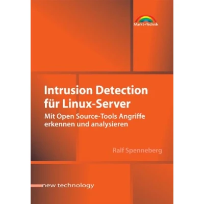 Abbildung von Intrusion Detection für Linux Server . Mit Open Source Tools Angriffe erkennen und analysieren (New Technology)