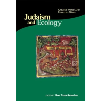 Abbildung von Judaism and Ecology: Created World Revealed Word (Religions of the Ecology)
