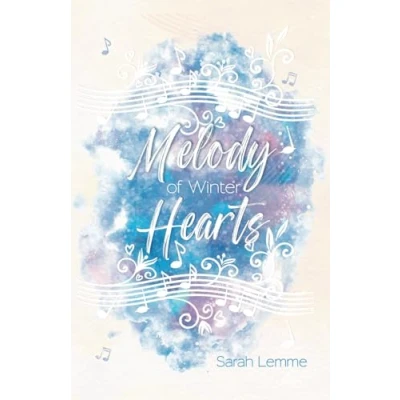 Abbildung von Melody of Winter Hearts: Ein winterlicher Second Chance New Adult Liebesroman