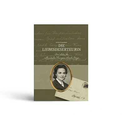 Abbildung von Die Liebesdeserteurin: Das Leben der willensstarken Fürsorgerin Amalia Berger