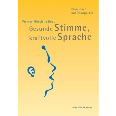 Abbildung von Gesunde Stimme, kraftvolle Sprache: Praxisbuch mit Hörbeispielen zum Download
