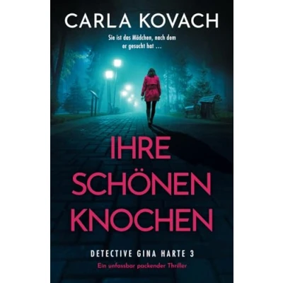 Abbildung von Ihre schönen Knochen: Ein unfassbar packender Thriller (Detective Gina Harte, Band 3)