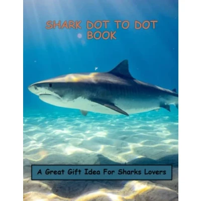 Abbildung von Shark Dot To Book: A Great Gift Idea For Sharks Lovers