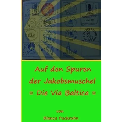 Abbildung von Auf den Spuren der Jakobsmuschel: Die Via Baltica