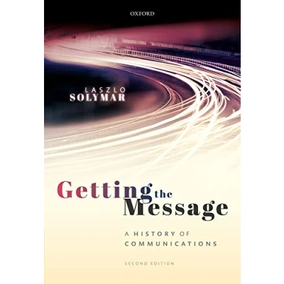 Abbildung von Getting the Message: A History of Communications, Second Edition
