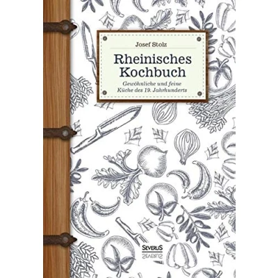 Abbildung von Rheinisches Kochbuch: Gewöhnliche und feine Küche des 19. Jahrhunderts