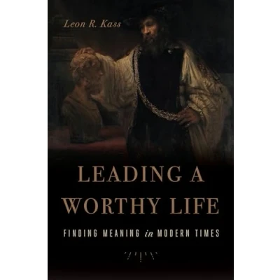 Abbildung von Leading a Worthy Life: Finding Meaning in Modern Times