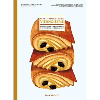 Abbildung von le petit manuel de la viennoiserie: Faire ses viennoiseries maison comme chez boulanger