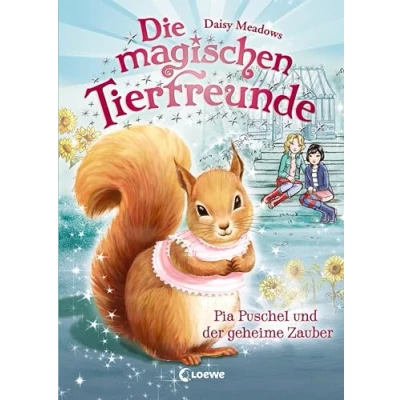 Abbildung von Die magischen Tierfreunde (Band 5) Pia Puschel und der geheime Zauber: Erstlesebuch mit süßen Tieren ab 7 Jahre