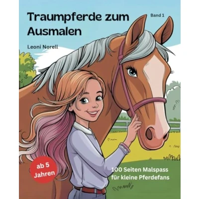 Abbildung von Traumpferde zum Ausmalen: 100 Seiten Mal Spass für kleine Pferdefan