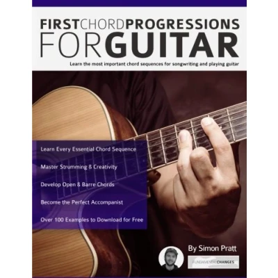 Abbildung von First chord Progressions for guitar: Learn the most important sequences songwriting and playing ... (Learn How to Play Acoustic Guitar)