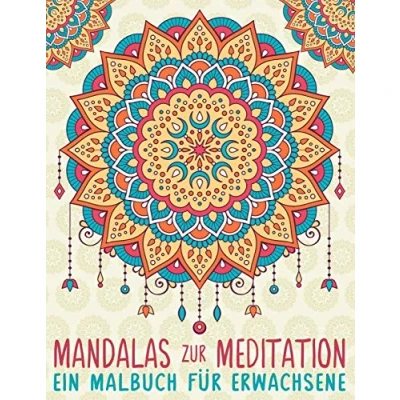 Abbildung von Mandalas Zur Meditation: Ein Malbuch für Erwachsene