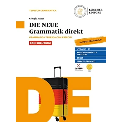Abbildung von Die neue grammatik direkt. Grammatica tedesca Con esercizi. soluzioni. Per le Scuole superiori. e book. espansione online