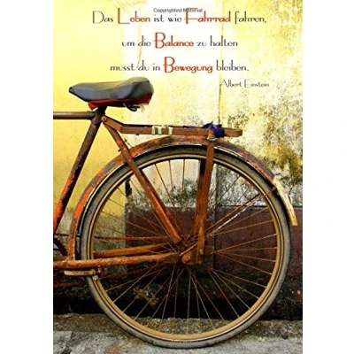 Abbildung von Notizbuch DIN A4 &quot;Das Leben ist wie Fahrrad fahren, um die Balance zu halten musst du in Bewegung bleiben.&quot;: liniert (Albert Einstein)