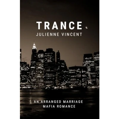 Abbildung von Trance: An Arranged Marriage Mafia Romance (The Valenti Family, Band 1)