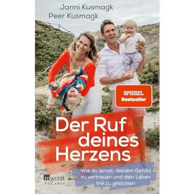 Abbildung von Der Ruf deines Herzens: Wie du lernst, deinem Gefühl zu vertrauen und dein Leben frei gestalten