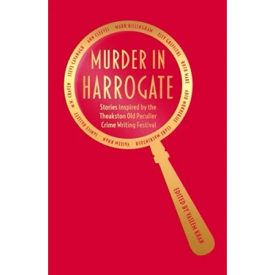 Abbildung von Murder in Harrogate: Stories inspired by the Theakston Old Peculier Crime Writing Festival