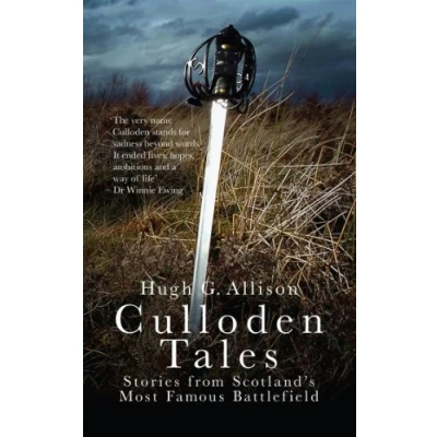 Abbildung von Culloden Tales: Stories from Scotland&#039;s Most Famous Battlefield