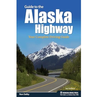 Abbildung von Guide to the Alaska Highway: Your Complete Driving (Nature’s Scenic Drives)
