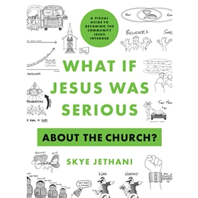 Abbildung von What If Jesus Was Serious About the Church?: A Visual Guide to Becoming Community Intended