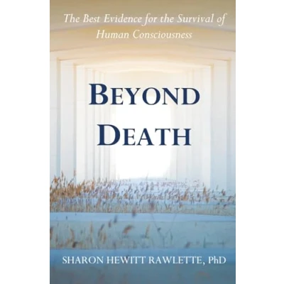 Abbildung von Beyond Death: the Best Evidence for Survival of Human Consciousness