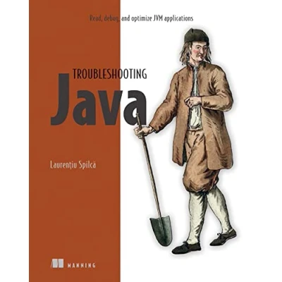 Abbildung von Troubleshooting Java: Read, Debug, and Optimize JVM Applications