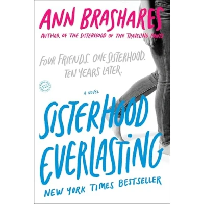 Abbildung von Sisterhood Everlasting (Sisterhood of the Traveling Pants): A Novel (The Pants)