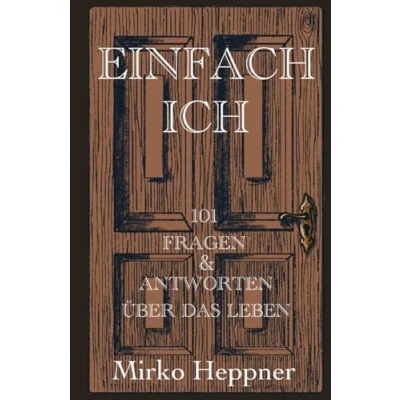 Abbildung von Einfach Ich: 101 Fragen und Antworten über das Leben
