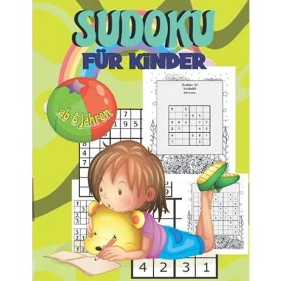 Abbildung von Sudoku für Kinder ab 6 Jahren: 100 einfach zu lösende 6x6 9x9 Rätsel + Lösungen I leicht bis schwer