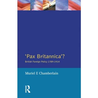 Abbildung von Pax Britannica?: British Foreign Policy 1789 1914 (Studies in Modern History)