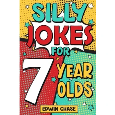 Abbildung von Silly Jokes For 7 Year Olds: Laugh Out Loud Fun Olds