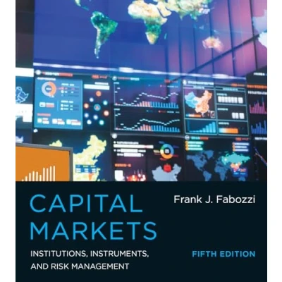 Abbildung von Capital Markets, Fifth Edition: Institutions, Instruments, and Risk Management (Mit Press)