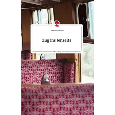 Abbildung von Zug ins Jenseits. Life is a Story story.one