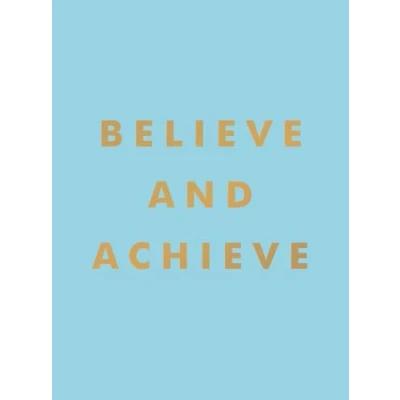 Abbildung von Believe and Achieve: Inspirational Quotes Affirmations for Success Self confidence