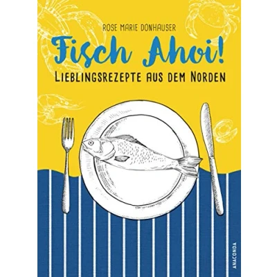 Abbildung von Fisch Ahoi!: Lieblingsrezepte aus dem Norden