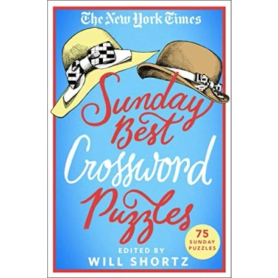 Abbildung von New York Times Sunday Best Crossword Puzzles: 75 Puzzles
