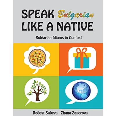 Abbildung von Speak Bulgarian like a native: idioms in context