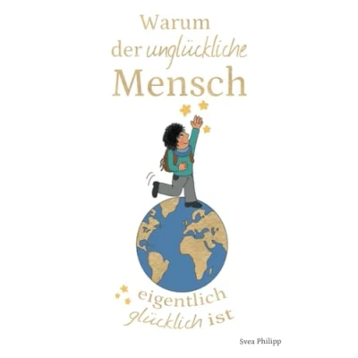 Abbildung von Warum der unglückliche Mensch eigentlich glücklich ist