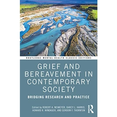 Abbildung von Grief and Bereavement in Contemporary Society: Bridging Research Practice (Routledge Mental Health Classic Editions)