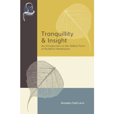 Abbildung von Tranquillity &amp; Insight: An Introduction to the Oldest Form of Buddhist Meditation