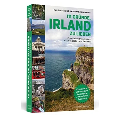 Abbildung von 111 Gründe, Irland zu lieben: Eine Liebeserklärung an das schönste Land der Welt Aktualisierte und erweiterte Neuausgabe.
