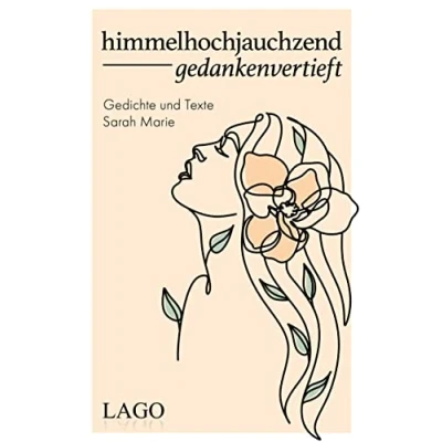 Abbildung von himmelhochjauchzend gedankenvertieft. Bewegende Lyrik für alle, die mehr vom Leben wollen