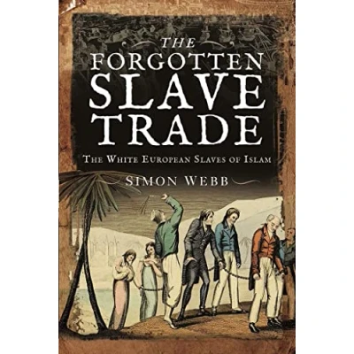 Abbildung von The Forgotten Slave Trade: White European Slaves of Islam