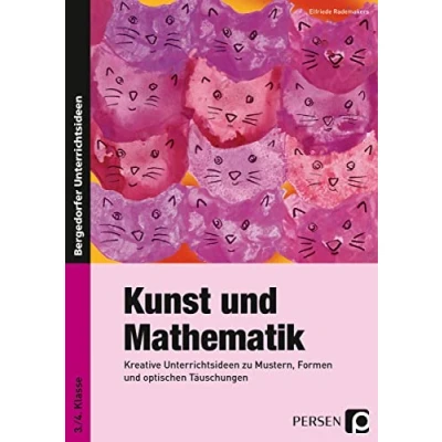 Abbildung von Kunst und Mathematik: Kreative Unterrichtsideen zu Mustern, Formen optischen Täuschungen (3. 4. Klasse): Täuschungen. Grundschule