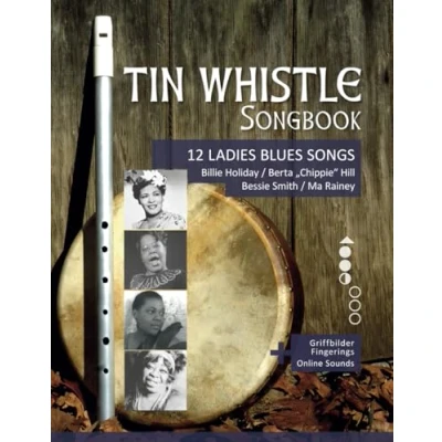 Abbildung von Tin Whistle Songbook 12 Ladies Blues Songs Billie Holiday / Berta &quot;Chippie&quot; Hill Bessie Smith Ma Rainey: + Griffbilder Fingerings Online ... Penny Pocket Low Whistle)