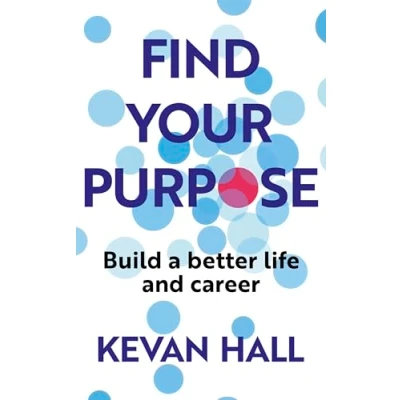 Abbildung von Find Your Purpose: Build a Better Life and Career